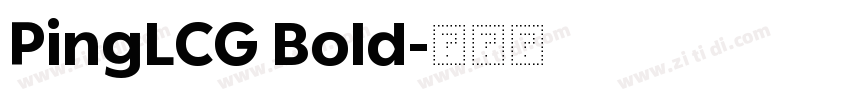 PingLCG Bold字体转换